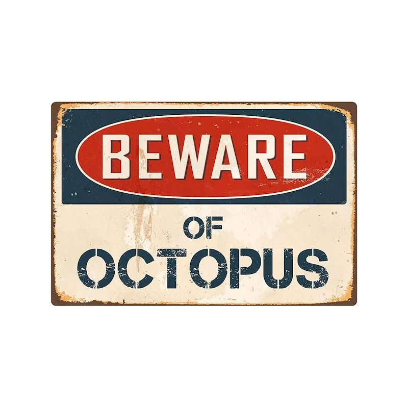 Beware of Octopus 8  x 12  Vintage Aluminum