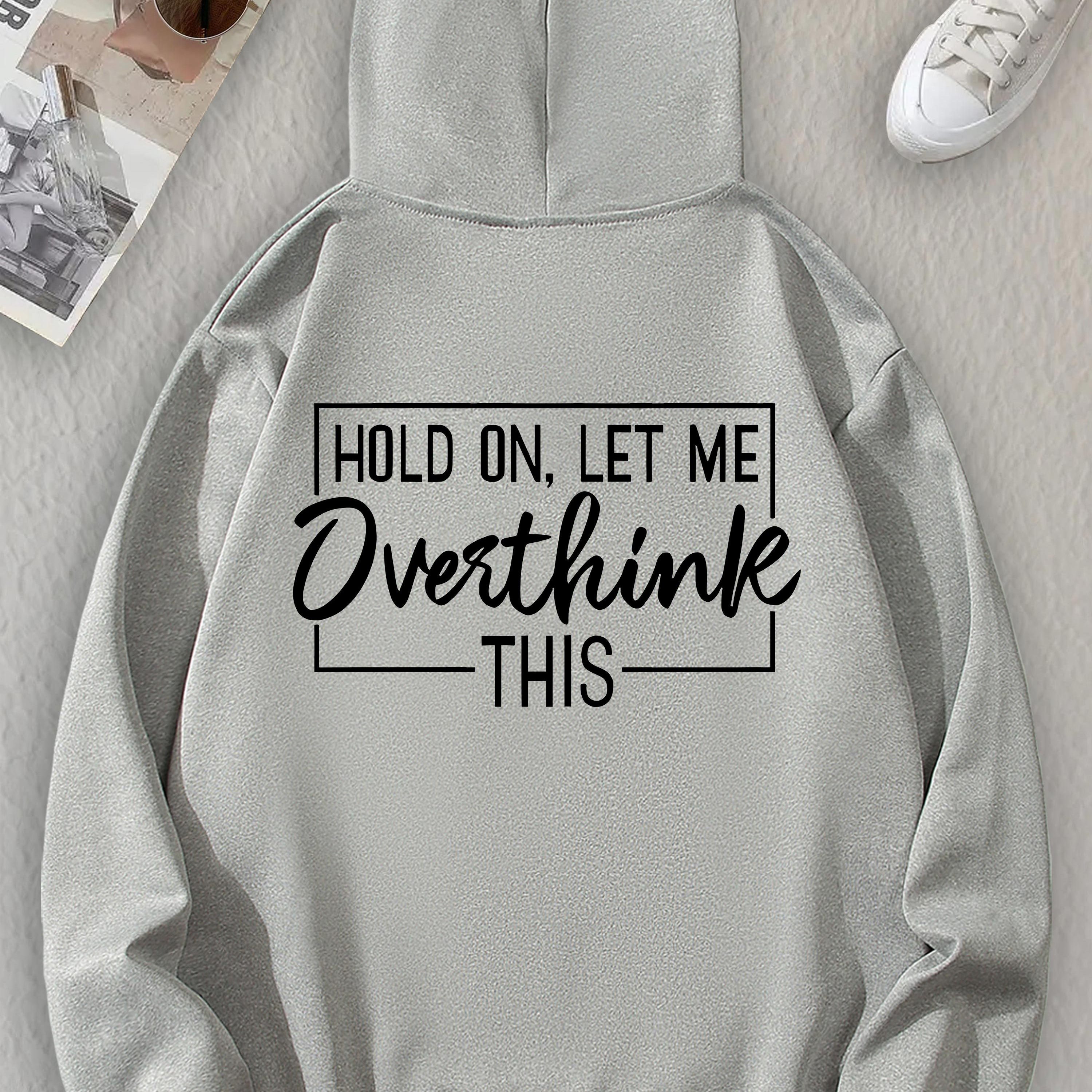 HOLD ON, LET ME Ovesthinle THIS Graphic Print Crew Neck Long Sleeve Pocket Sweatshirt, Print Pullover Hoodie For Women Casual, Versatile Sweatshirt