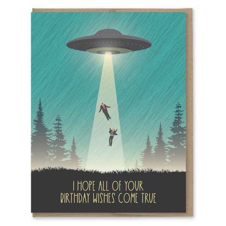 🎁Funny birthday card / 🛸UFO take our leaders