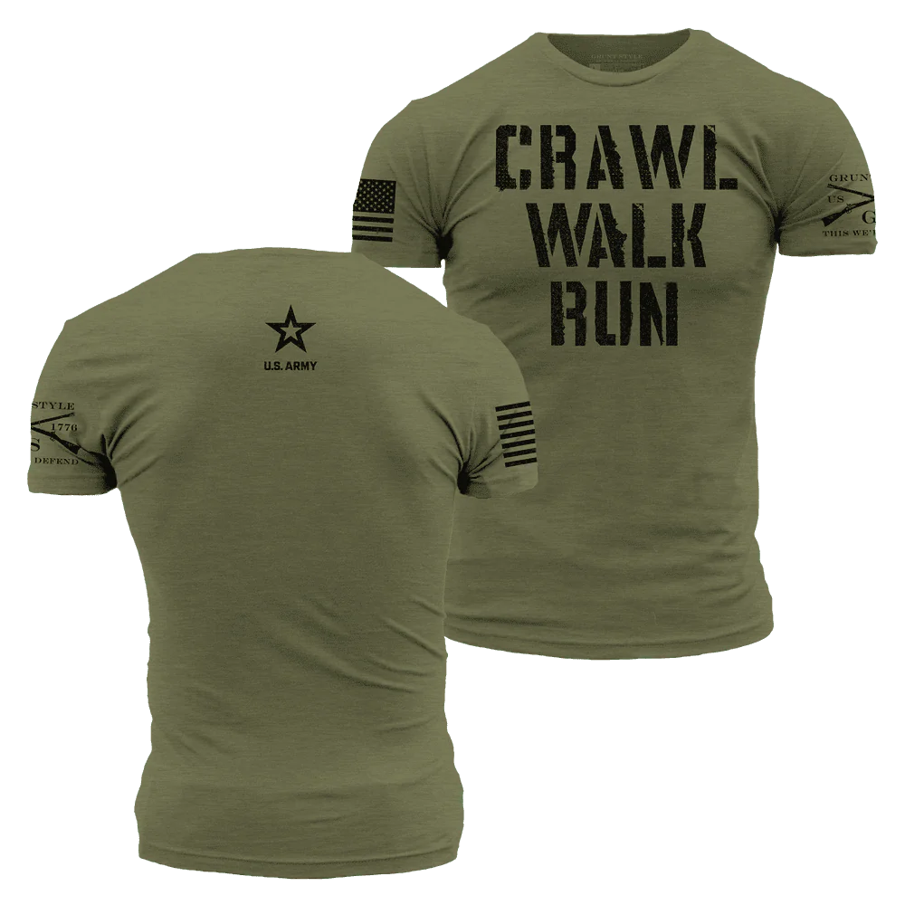 Army - Crawl, Walk, Run T-Shirt - Military Green