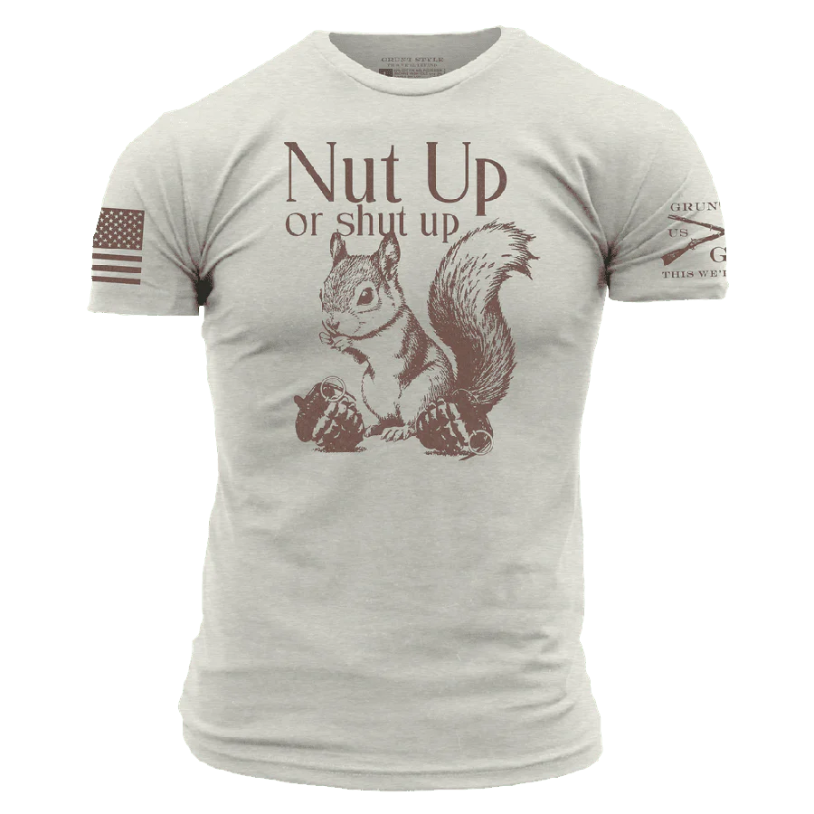Nut Up Or Shut Up T-Shirt - Sand