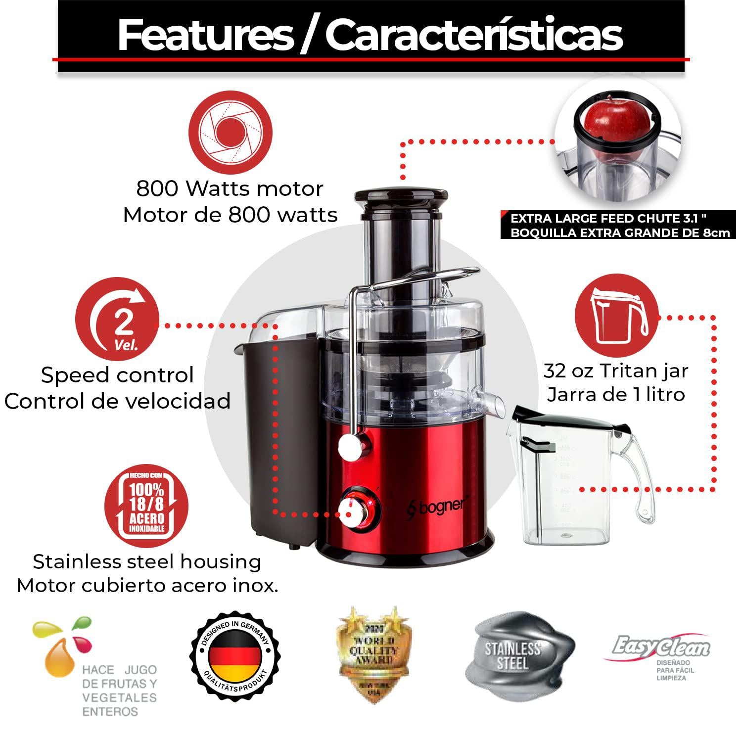 bogner juice extractor 800w, made in stainless steel with an extra wide feeding tube, easy to clean and use.