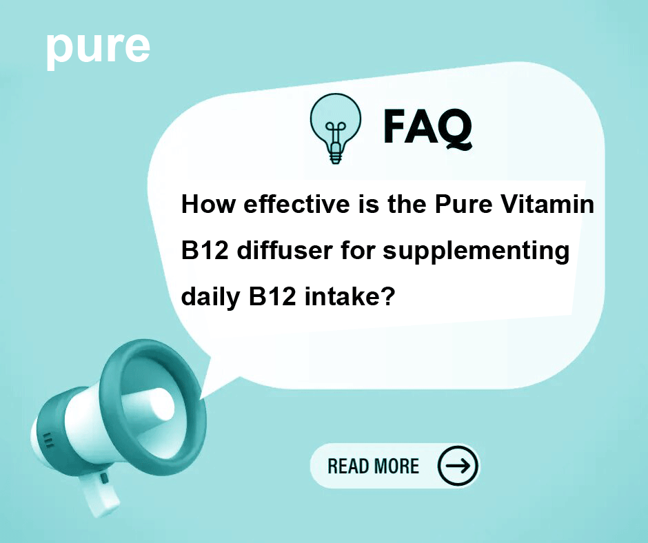 How effective is the Pure Vitamin B12 diffuser for supplementing daily B12 intake? - Pure Bar Vape Shop