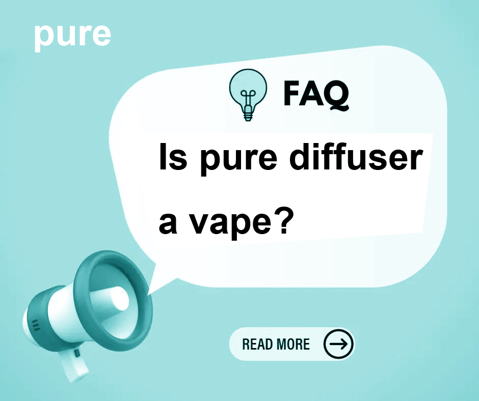Is Pure Diffuser Considered a Vape Device? - Pure Bar Vape Shop